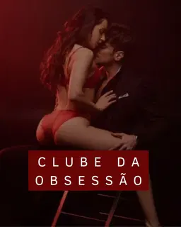 Clube da Obsessão: Acesso VIP Vitalício