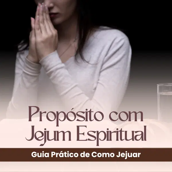 Propósito com Jejum Espiritual