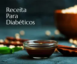 Receitas para Diabéticos