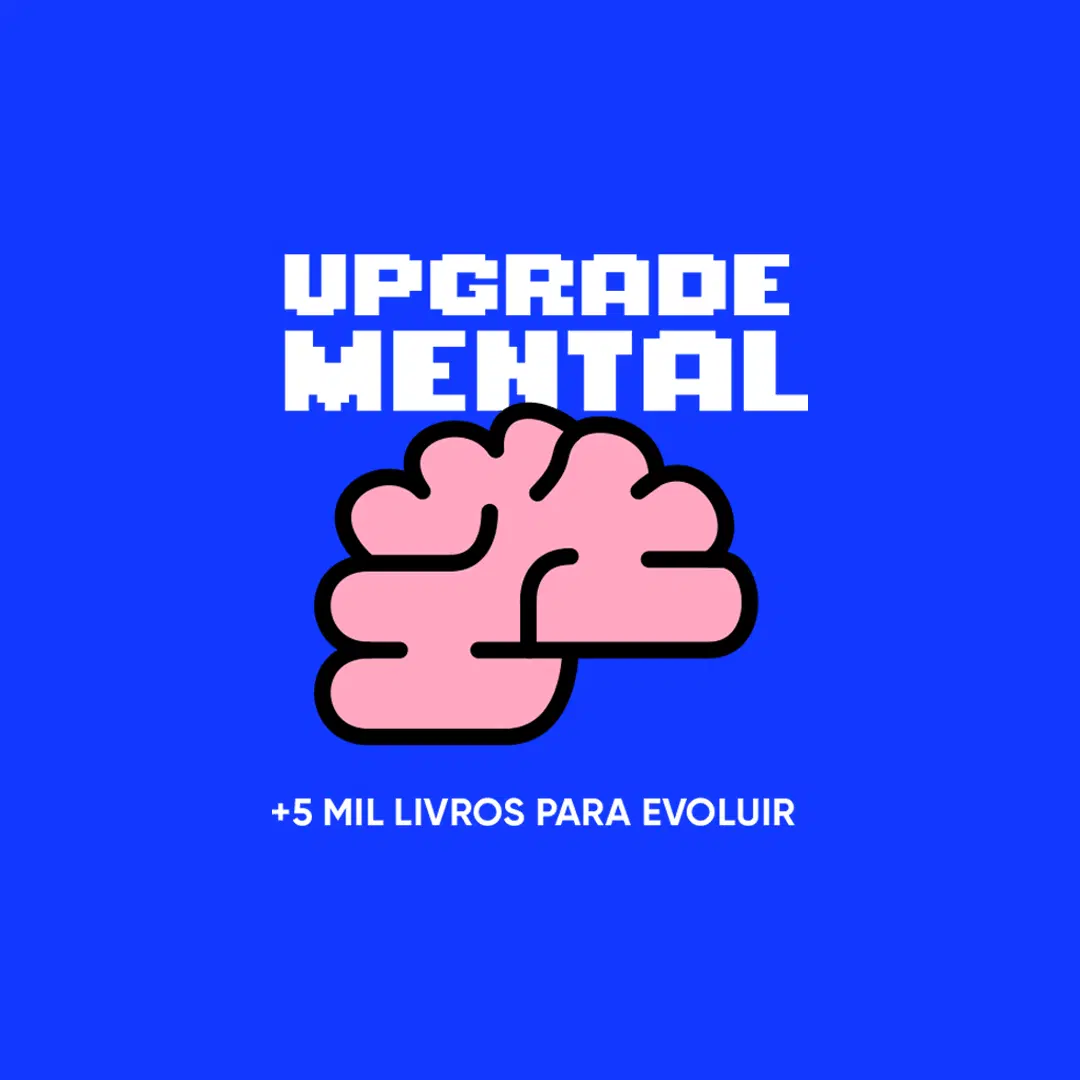 UPGRADE MENTAL | EVOLUA SUA MENTE!