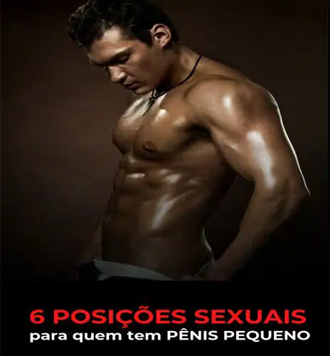 POSIÇÕES SEXUAIS PARA PÊNIS PEQUENO