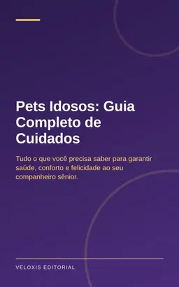 Pets Idosos: Guia Completo de Cuidados