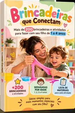 + De 200 Brincadeiras para crianças de 1 a 4 anos