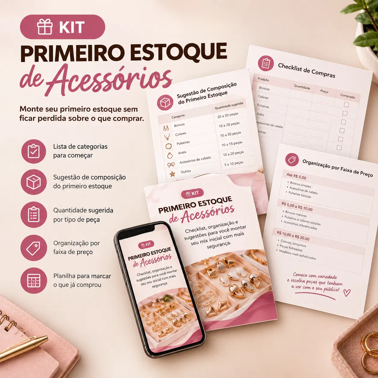 KIT PRIMEIRO ESTOQUE DE ACESSÓRIOS