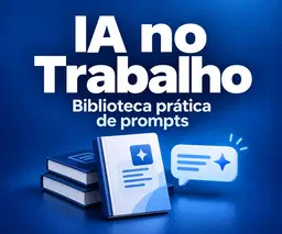 IA no Trabalho — Biblioteca completa