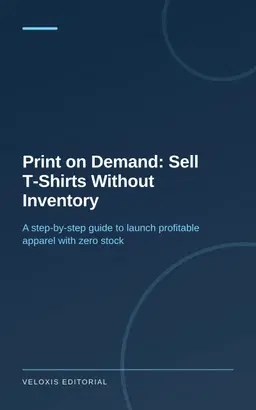Print on Demand: Sell T‑Shirts Without Inventory: A step‑by‑step guide to launch profitable apparel with zero stock