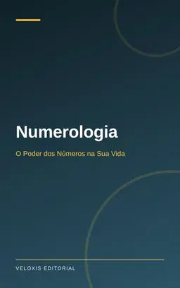 Numerologia: O Poder dos Números na Sua Vida