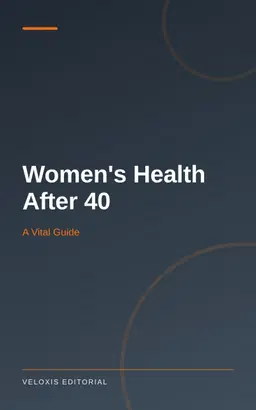 Women's Health After 40: A Vital Guide