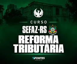 Reforma Tributária (EC 132/23 + LC 214/25 + LC 227/26) - SEFAZ RS