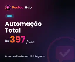 Postou Hub — Automação Total