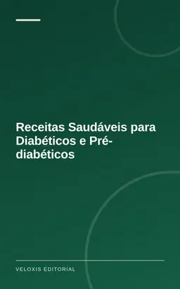 Receitas Saudáveis para Diabéticos e Pré-diabéticos