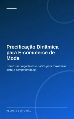 Precificação Dinâmica para E‑commerce de Moda