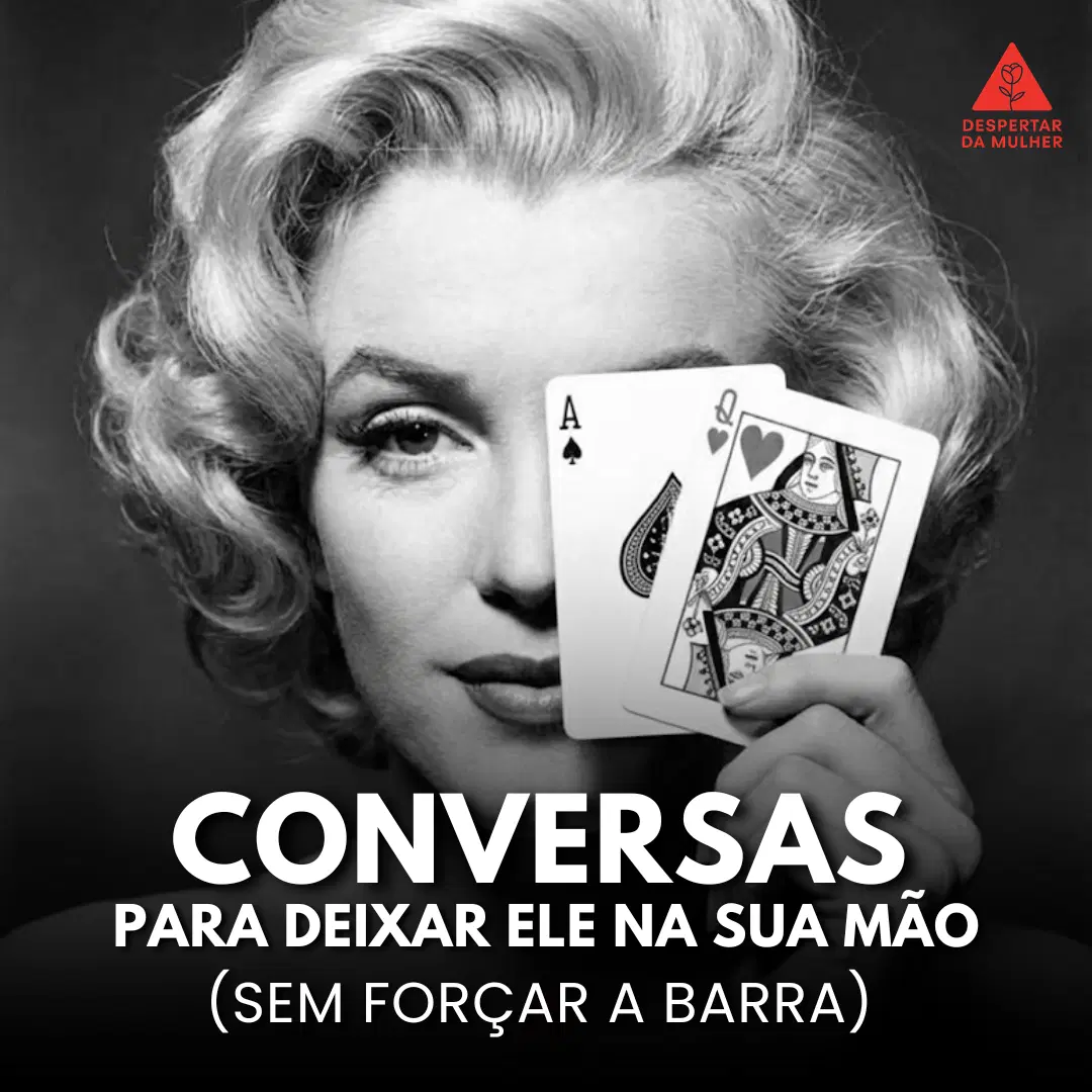 Conversas Para Deixar Ele na Sua Mão