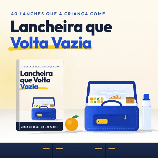 Lancheira que Volta Vazia: 40 lanches que a criança come
