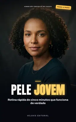 Pele Jovem em 5 Minutos para Homens: O guia prático e sem enrolação para cuidar da pele todos os dias
