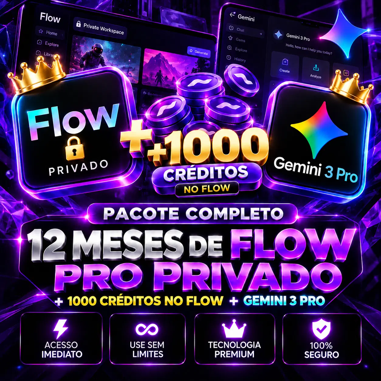 🚀 FLOW PRO 1 MÊS 1000 CRÉDITOS PRIVADO + GEMINI 3 PRO