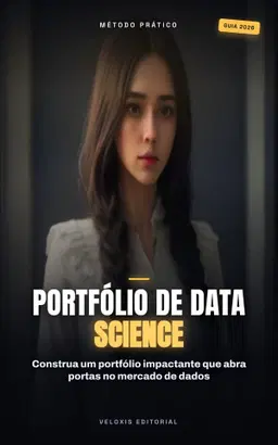 Portfólio de Data Science: Seu Passo a Passo para o Sucesso