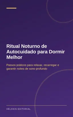 Ritual Noturno de Autocuidado para Dormir Melhor