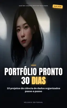 Portfólio de Data Science: Guia de Transição de Carreira