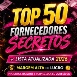 TOP 50 FORNECEDORES SECRETOS DA 25