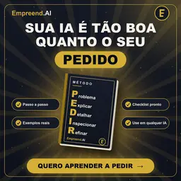 Método PEDIR: faça a IA entender o que você realmente quer