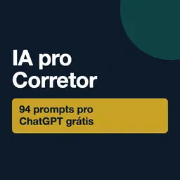 IA pro Corretor: 94 prompts de anúncio e WhatsApp
