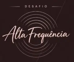 Desafio Alta Frequência | 16 dias