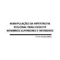 MANIPULAÇÃO DA HIPERTROFIA REGIONAL PARA ESCULPIR MEMBROS SUPERIORES E INFERIORES - Aprenda as técnicas secretas que os grandes treinadores utilizam para moldar corpos esculturais (curso completo + certificado 3h) [[ De R$147 por APENAS R$ 9,70 !!! ]]]