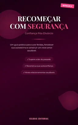 Recomeçar com Segurança: Confiança Pós-Divórcio