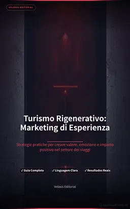 Turismo Rigenerativo: Marketing di Esperienza