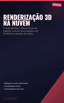 Renderização 3D na Nuvem: O Guia Definitivo