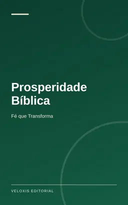 Prosperidade Bíblica: Fé que Transforma