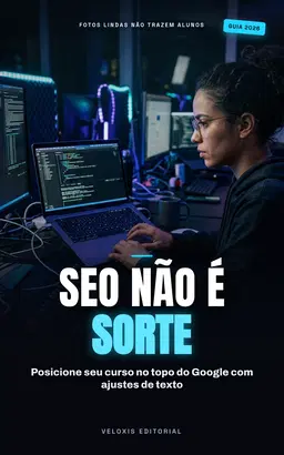 SEO para Cursos de Fotografia: Atraia mais alunos e lote suas turmas online com estratégias práticas de otimização