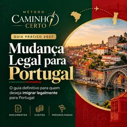 Guia Prático para Morar Legalmente em Portugal 2027