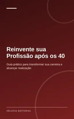 Reinvente sua Profissão após os 40