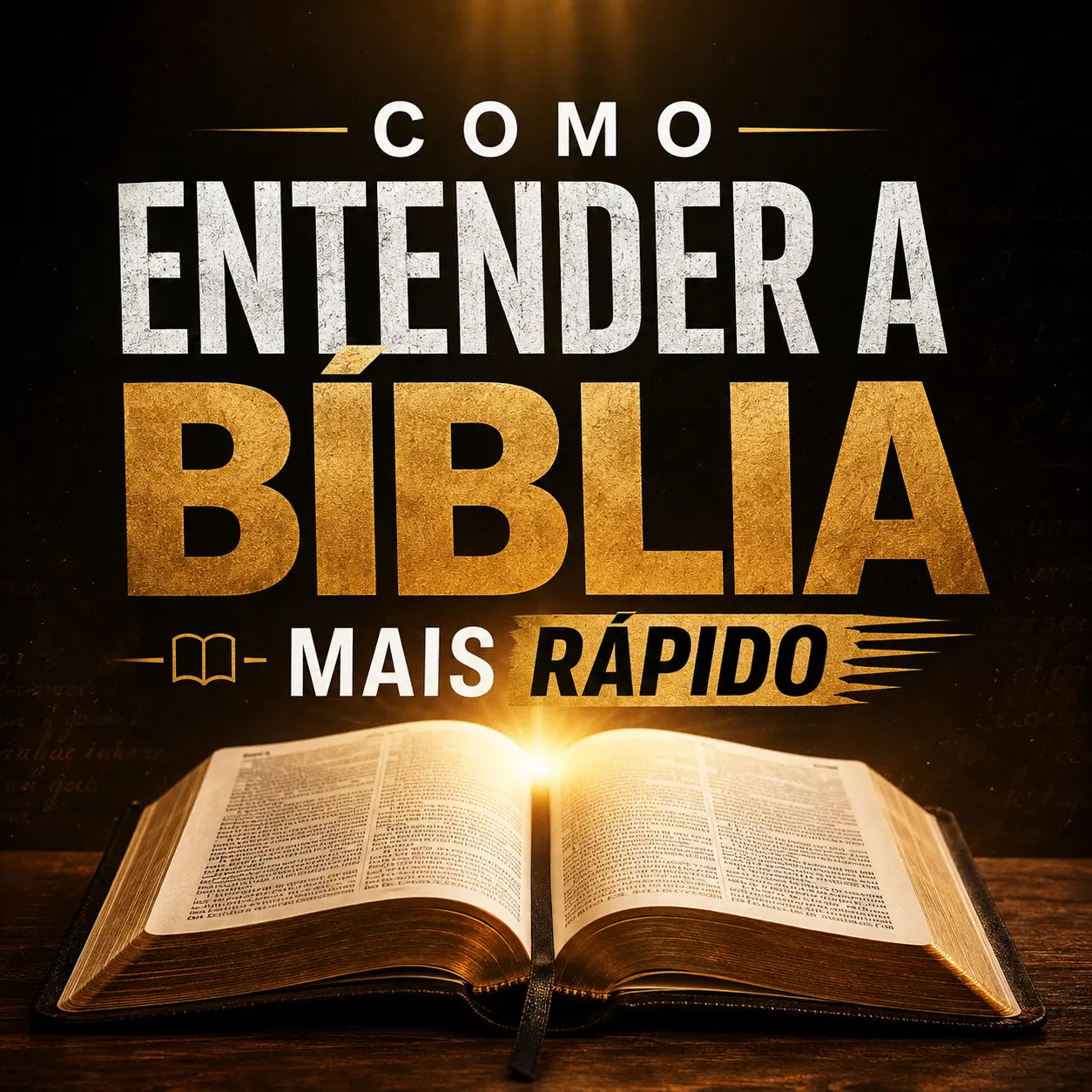COMO ENTENDER A BÍBLIA MAIS RÁPIDO