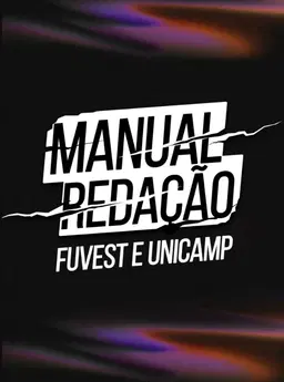 Manual de Redação FUVEST e UNICAMP