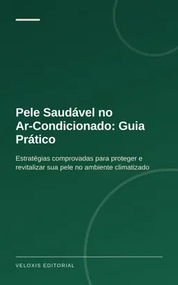 Pele Saudável no Ar‑Condicionado: Guia Prático