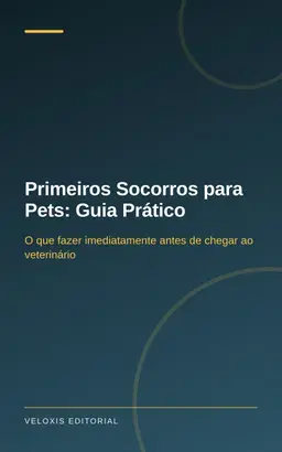 Primeiros Socorros para Pets: Guia Prático