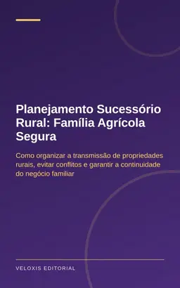 Planejamento Sucessório Rural: Família Agrícola Segura