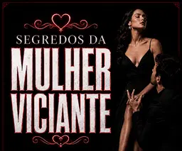Segredos da Mulher Viciante