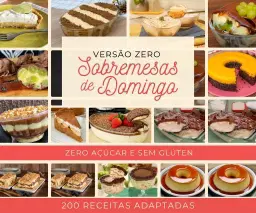 200 Sobremesas Zero Açúcar