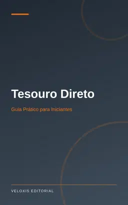 Tesouro Direto: Guia Prático para Iniciantes