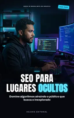 SEO para Destinos de Aventura: O Guia de Ouro: Domine as buscas e atraia exploradores para destinos pouco explorados