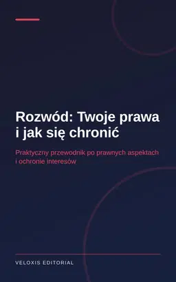 Rozwód: Twoje prawa i jak się chronić