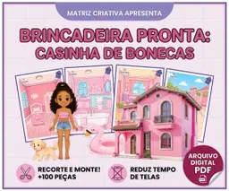Brincadeira Pronta: Casinha de Bonecas