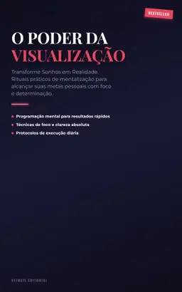 O Poder da Visualização: Transforme Sonhos em Realidade