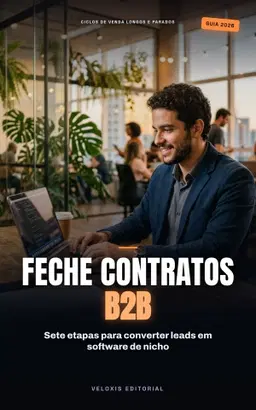Venda Consultiva: O Guia de Fechamento B2B