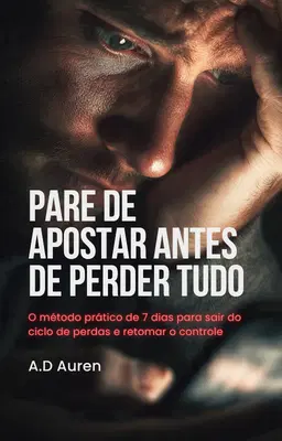 Pare de Apostar Antes de Perder Tudo