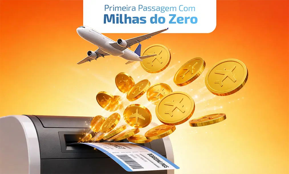 Milhas do Zero: Sua Primeira Passagem Emitida